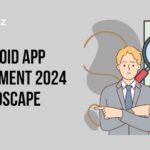 Android App Development 2024