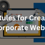 10 Rules for Creating a Corporate Website