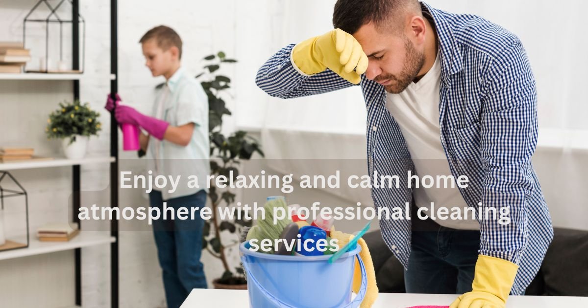 Enjoy a relaxing and calm home atmosphere with professional cleaning services